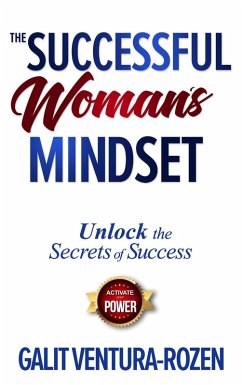 Cover The Successful Woman's Mindset: Unlock the Secrets of Success, Activate Your Power (eBook, ePUB)
