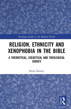 Religion, Ethnicity and Xenophobia in the Bible - Rainey, Brian