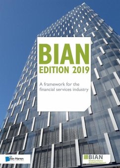 BIAN Edition 2019 - A framework for the financial services industry - Banking Industry Architecture Network (BIAN),