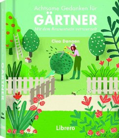 Achtsame Gedanken für Gärtner - Daanan, Clea