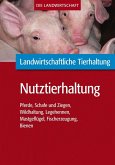 Landwirtschaftliche Tierhaltung: Nutztierhaltung (eBook, PDF)