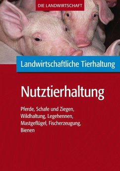Cover Landwirtschaftliche Tierhaltung: Pferde, Schafe, Ziegen, Wild, Geflügel, Fisch, Bienen (eBook, PDF)