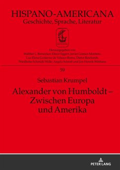 Alexander von Humboldt ¿ Zwischen Europa und Amerika - Krumpel, Sebastian