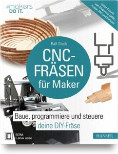 CNC-Fräsen für Maker, m. 1 Buch, m. 1 E-Book - Steck, Ralf