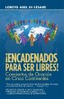 ¡Encadenados Para Ser Libres! (eBook,... - Bild 1