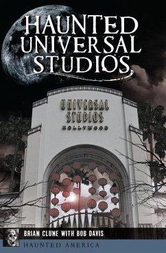 Haunted Universal Studios (eBook, ePUB) - Clune, Brian