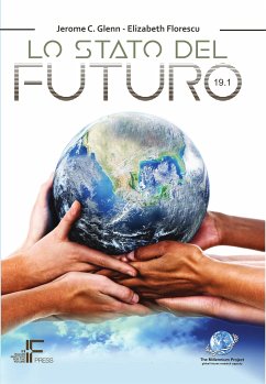 Lo stato del futuro 19.1 (eBook, PDF) - C. Glenn, Jerome; Florescu, Elizabeth