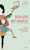 Schluss mit gratis!