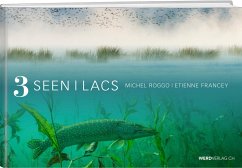 3 Seen - 3 Lacs - Francey, Etienne;Roggo, Michel