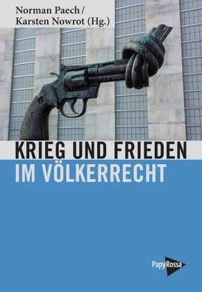 Krieg und Frieden im Völkerrecht Krieg und Frieden im Völkerrecht