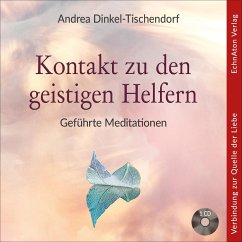 Kontakt zu den geistigen Helfern - Dinkel-Tischendorf, Andrea