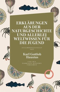 Erklärungen aus der Naturgeschichte und allerlei Weltwissen für die Jugend - Hausius, Karl Gottlob