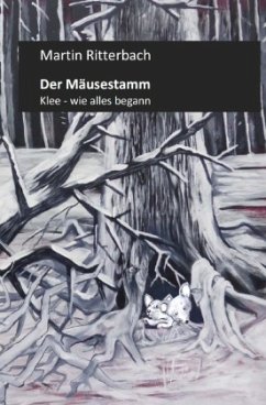 Die Mäuse-Saga / Der Mäusestamm - Ritterbach, Martin