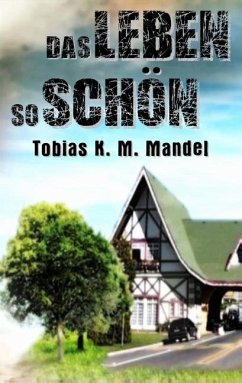 Das Leben So Schön - Mandel, Tobias K. M.