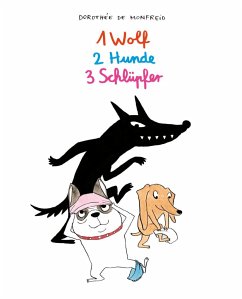 1 Wolf, 2 Hunde, 3 Schlüpfer - Monfreid, Dorothée de