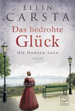 Das bedrohte Glück / Die Hansen-Saga Bd.3 - Carsta, Ellin