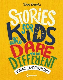 Stories for Kids Who Dare to be Different - Vom Mut, anders zu sein - Brooks, Ben