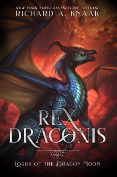 Rex Draconis: Lords of the Dragon Moon (eBook, ePUB) - Knaak, Richard A.