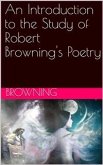 An Introduction to the Study of Robert Browning's Poetry (eBook, PDF)