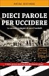 Dieci parole per uccidere (eBook, ePUB) - Bild 1
