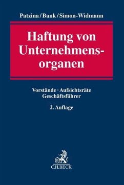 Haftung von Unternehmensorganen - Patzina, Reinhard;Bank, Stefan;Simon-Widmann, Michaele