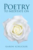 Poetry to Meditate On (eBook, ePUB) Poetry to Meditate On (eBook, ePUB)