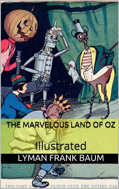 The Marvelous Land of Oz - Illustrated (eBook, ePUB) - Frank, L.