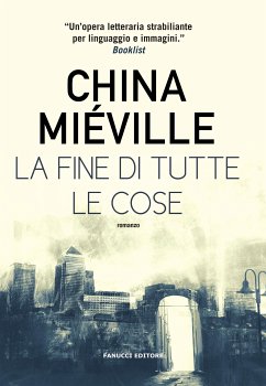 La fine di tutte le cose (eBook, ePUB) - Miéville, China
