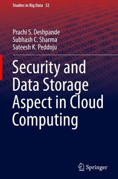 Security and Data Storage Aspect in Cloud Computing - Deshpande, Prachi S.;Sharma, Subhash C.;Peddoju, Sateesh K.