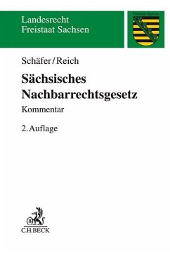 Sächsisches Nachbarrechtsgesetz - Schäfer, Heinrich;Reich, Andreas