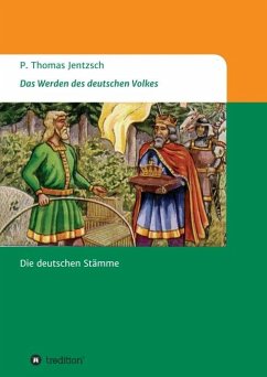 Das Werden des deutschen Volkes - Jentzsch, P. Thomas