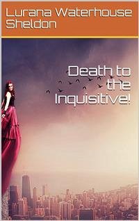 Cover Death to the Inquisitive! / A story of sinful love (eBook, PDF)