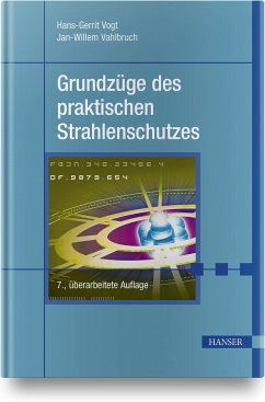 Grundzüge des praktischen Strahlenschutzes - Vogt, Hans-Gerrit;Vahlbruch, Jan-Willem