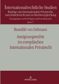 Aneignungsrechte im europäischen Internationalen Privatrecht