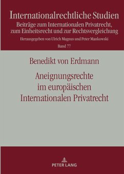 Aneignungsrechte im europäischen Internationalen Privatrecht - Erdmann, Benedikt von