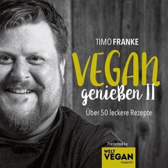 Vegan geniessen II - Franke, Timo