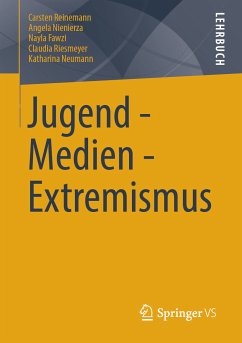 Jugend - Medien - Extremismus (eBook, PDF) - Reinemann, Carsten; Nienierza, Angela; Fawzi, Nayla; Riesmeyer, Claudia; Neumann, Katharina