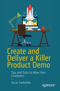 Create and Deliver a Killer Product Demo (eBook, PDF) - Santolalla, Oscar
