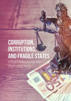Corruption, Institutions, and Fragile States (eBook, PDF) - Kassab, Hanna Samir; Rosen, Jonathan D.