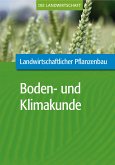 Landwirtschaftlicher Pflanzenbau: Landwirtschaftliche Boden- und Klimakunde (eBook, PDF)