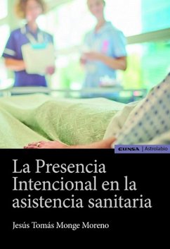 La presencia intencional en la asistencia sanitaria (eBook, ePUB) - Monge Moreno, Jesús Tomás