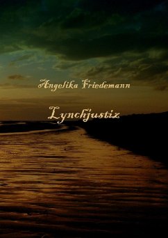 Lynchjustiz (eBook, ePUB) - Friedemann, Angelika