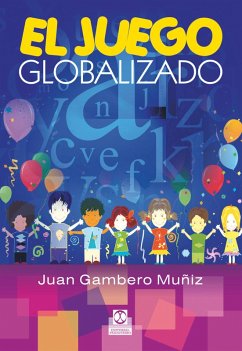 El juego globalizado (Color) (eBook, ePUB) - Gambero Muñiz, Juan