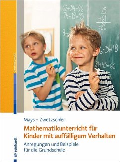 Mathematikunterricht für Kinder mit auffälligem Verhalten - Mays, Daniel;Zwetzschler, Larissa