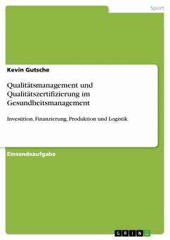 Qualitätsmanagement und Qualitätszertifizierung im Gesundheitsmanagement (eBook, PDF)
