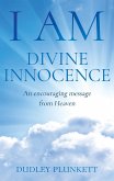 I Am Divine Innocence (eBook, ePUB) I Am Divine Innocence (eBook, ePUB)