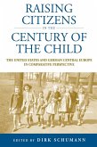 Raising Citizens in the 'Century of the Child' (eBook, ePUB)