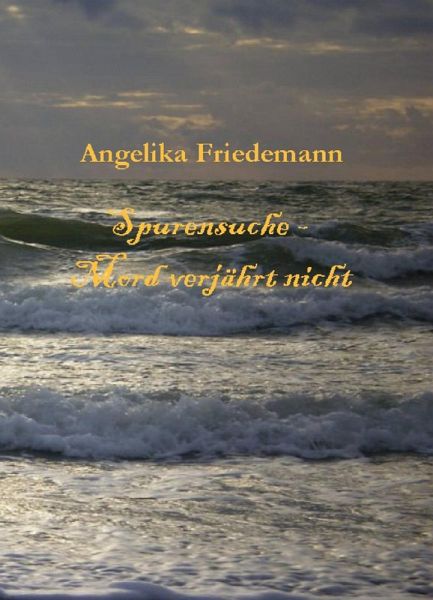 Spurensuche - Mord verjährt nicht (eBook, ePUB) Spurensuche - Mord verjährt nicht (eBook, ePUB)