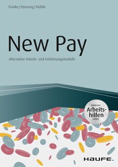 New Pay - Alternative Arbeits- und Entlohnungsmodelle - inkl. Arbeitshilfen online (eBook, PDF) - Franke, Sven; Hornung, Stefanie; Nobile, Nadine