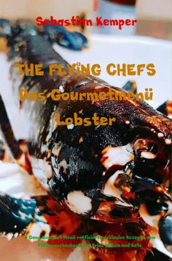 THE FLYING CHEFS Das Gourmetmenü Lobster (eBook, ePUB) - Kemper, Sebastian